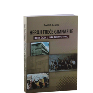 Heroji Treće gimnazije: ratna škola u Sarajevu 1992-1995.
